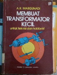 Image of Membuat Transformator Kecil untuk Teknisi dan Hobbyist